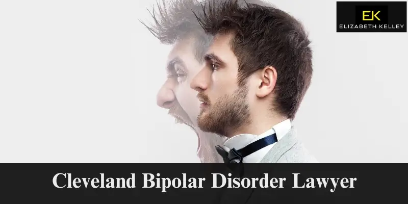 hire cleveland bipolar disorder lawyer