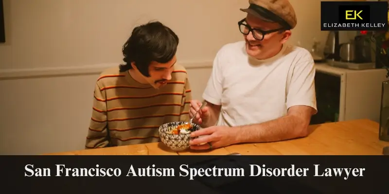 hire san francisco autism spectrum disorder lawyer